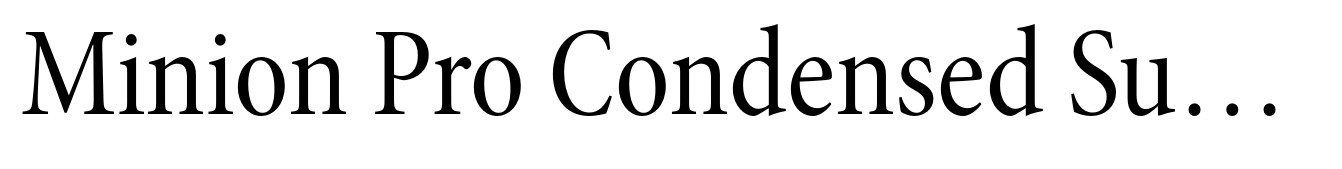Minion Pro Condensed Subhead Regular
